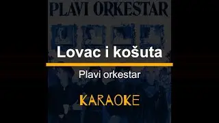 Lovac i košuta - Plavi Orkestar Karaoke