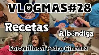 VLOGMAS#28// RECETA SOLOMILLO AL PEDRO XIMENEZ// Y MASA DE ALBÓNDIGAS #vlogsfamiliares #mividareal 