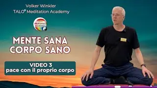 La salute &egrave; uno stato mentale - Volker Winkler, TALO Meditation Academy