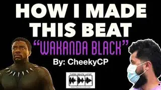 How I Made This Beat - Wakanda Black by CheekyCP