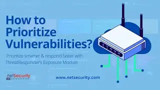 How to Prioritize Vulnerabilities? Identify With ThreatResponder's Exposure Module