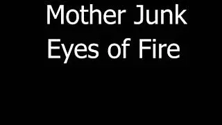 Mother Junk - Eyes of Fire