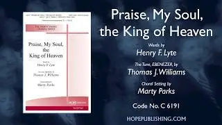 Praise, My Soul, the King of Heaven - arr. Marty Parks