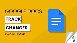 How to track changes in Google Docs