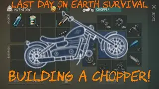 What You Need To Build A Chopper! | Last Day On Earth: Survival Gameplay
