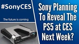 Sony To Reveal PS5 At CES 2020 | &ldquo;The Future is Coming&rdquo; | PlayStation 5 Revealed Soon!
