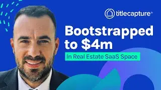 How he bootstrapped to $4m In real estate SaaS space