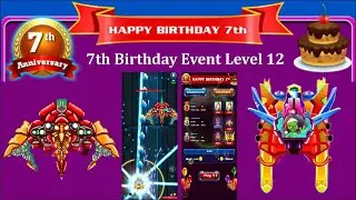 Galaxy Attack: Alien Shooting | 7th Happy Birthday Event 2023 | Level 12 Review | By Apache Gamers