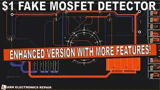 The Amazing Fake MOSFET Detector ENHANCED VERSION