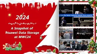 #AlwaysByYourSide-A Snapshot of Huawei Data Storage at MWC24