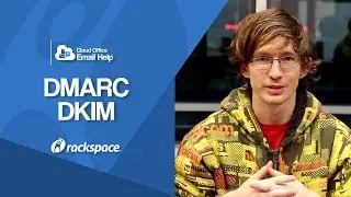 Rackspace Email - DMARC / DKIM: What It Is & How to Setup