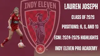 Lauren Joseph (2028)- ECNL Indy Eleven Pro Academy 2024-2025 Highlights