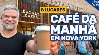 8 lugares para CAF&Eacute; DA MANH&Atilde; em Nova York! Dicas imperd&iacute;veis!