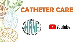 Catheter Care nursing procedure