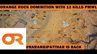 ORANGE ROCK DOMINITION WITH 12 KILLS CHICKEN DINNER PMWL SUPER WEEK