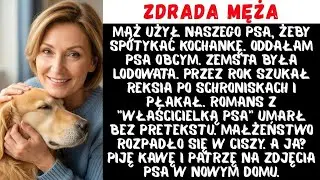 Zabiłam romans męża jednym ruchem – oddałam psa, którego używał jako wymówki do zdrady