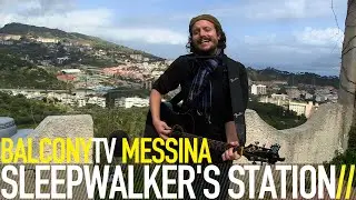 SLEEPWALKER'S STATION - WHERE THE DOGS SLEEP (BalconyTV)