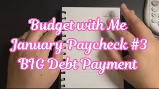 BIG Debt Payment 💵 | Budget With Me | Payday Routine | January Paycheck #3 