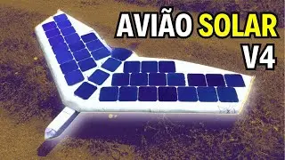 Incr&iacute;vel Avi&atilde;o Solar V4 Voando com 100% Energia Solar!