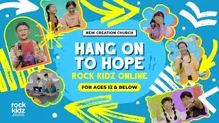 Hang On To Hope | Rock Kidz Children’s Lesson | New Creation Church