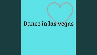 Dance in las vegas