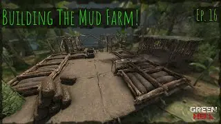 Building The Ultimate Mud Farm! | Green Hell (Ep. 16)