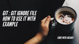 Git : Git ignore file how to use it with example