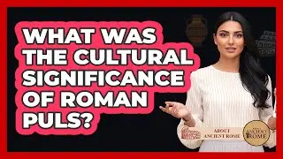 What Was The Cultural Significance Of Roman Puls?