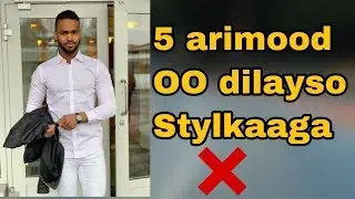 5 ARIMOOD OO DILAYSA STAYLKAAGA: shuayb8pack