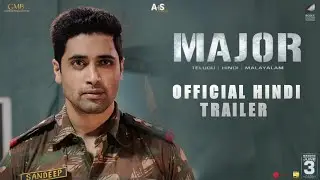 Major Hindi Trailer| Major Movie Official Trailer in Hindi| Major Hindi Dubbed Release Date|