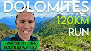 Dolomites Lavaredo Ultra Trail 120km Route Explained