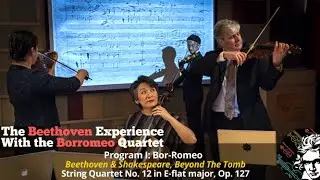 The Beethoven Experience I: String Quartets Nos. 1 Op. 18 No.1 & 7 Op. 59 No. 1 | Borromeo Quartet