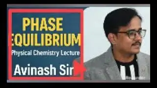 Phase Equilibrium | आसान भाषा में पूरा समझिए | BSc MSc IIT-JAM NET