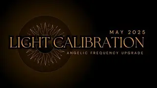 May Light Calibration | Align with May&rsquo;s Frequencies