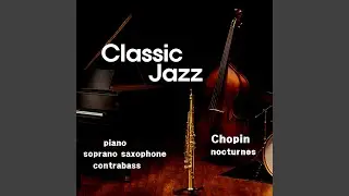 Chopin (2 Nocturnes Op. 55 (No. 1 In F Minor : Andante) (Jazz Version)