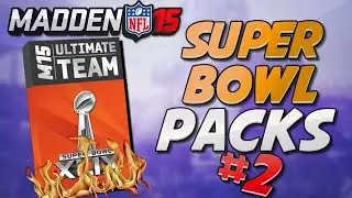 Madden 15 Ultimate Team - SUPER BOWL PACK OPENING #2! STILL THE BEST PACKS?! MUT 15 PS4