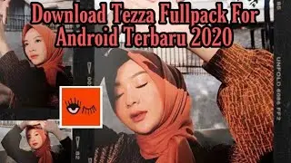 Cara membuat Tezza jadi Fullp4ck Gratis - Aplikasi Tezza Fullpack 2020