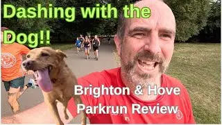 Brighton & Hove Parkrun Review - Solid Dog Running!!!
