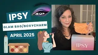 Ipsy Glam Bag/Boxycharm -April 2025 #ipsy  #boxycharm #ipsymakeup