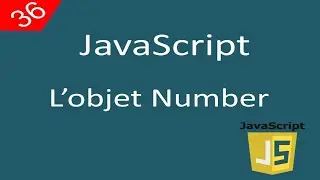 Javascript pour débutants 36 L'objet Number et c'est quoi une méthode statique