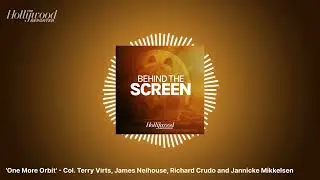 'One More Orbit' - Col. Terry Virts, James Neihouse, Richard Crudo and Jannicke Mikkelsen |...