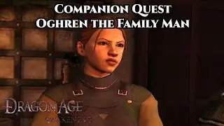 Dragon Age: Origin - Awakening | Companion Quest - Oghren the Family Man