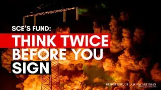 Eaton Wildfire - SCE's Fund: Think Twice Before You Sign