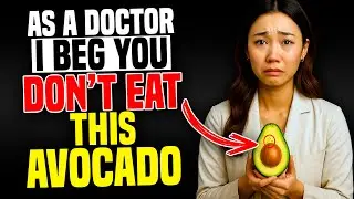 Doctor Warns: NEVER Eat Avocados Like This (6 Hidden Dangers)