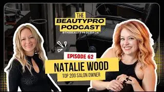 NATALIE WOOD: Top 200 Salon Owner, Empowered Woman, Mother