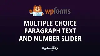 WPForms Multiple Choice Paragraph Text And Number Slider  😎