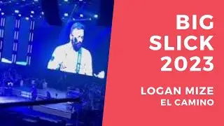 El Camino - Logan Mize | Big Slick 2023