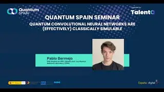 Quantum Spain Seminar: Quantum Convolutional Neural Networks are (Effectively) Classically Simulable