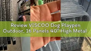 Review VISCOO Dog Playpen Outdoor, 16 Panels 40