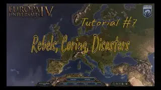 Rebels, Coring, Disasters | Tutorial | Europa Universalis IV